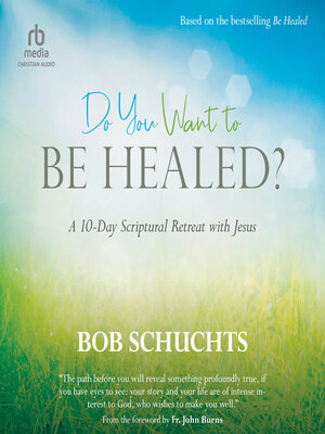 cover image of Do You Want to Be Healed?